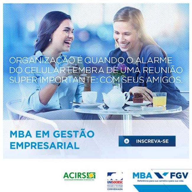 ACIRS realizará aula inaugural do MBA em Gestão Empresarial da FGV