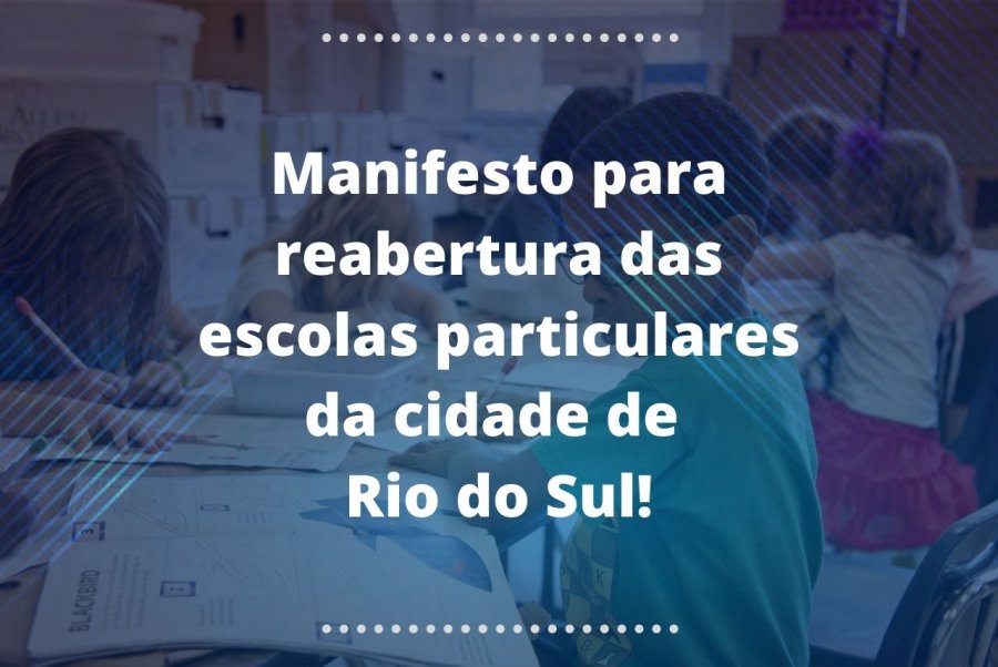 Manifesto para reabertura das escolas particulares da cidade de Rio do Sul