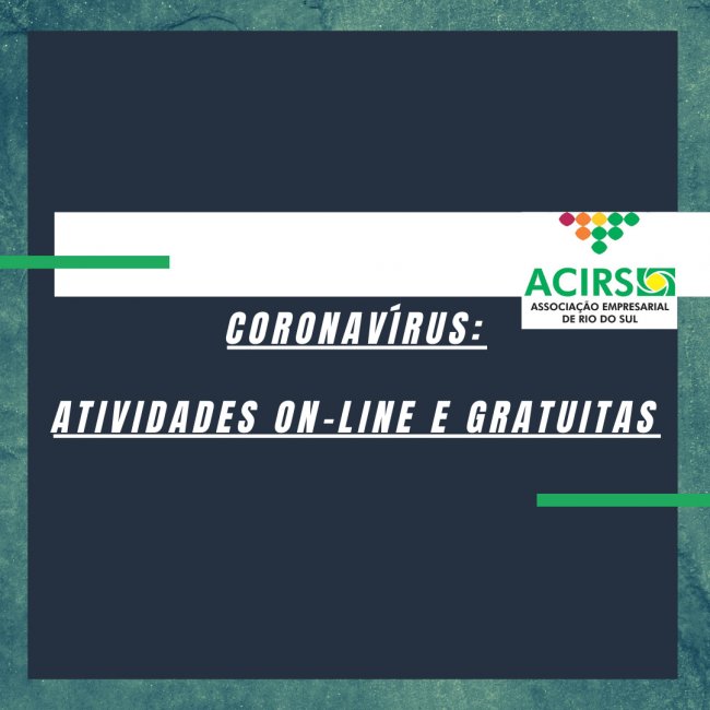 Coronavírus: ACIRS já promoveu mais de 20 horas de atividades on-line e gratuitas