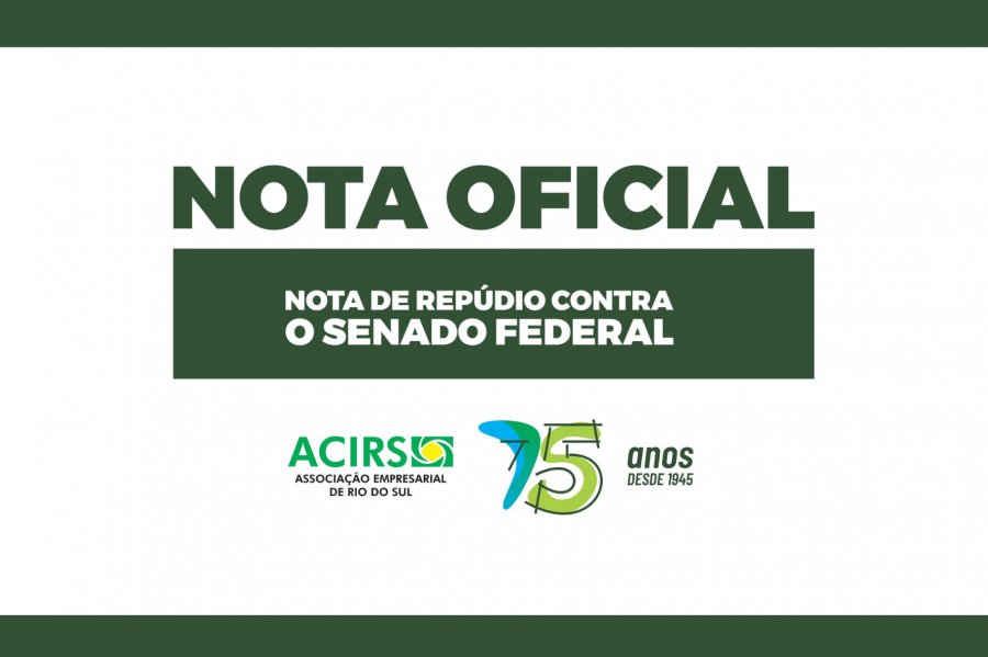 Nota de repúdio da ACIRS ao Senado Federal