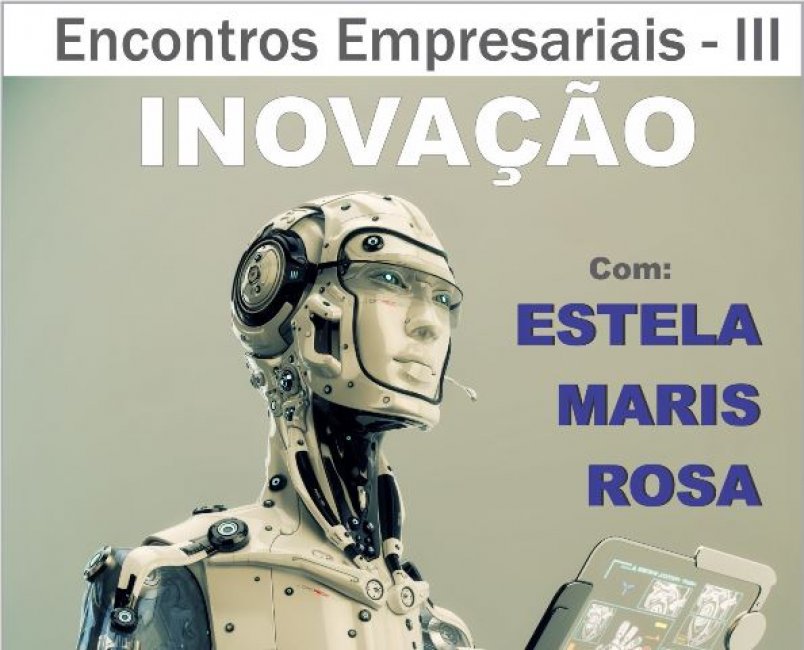 Estela Maris Rosa falará sobre inovação no III Encontro Empresarial