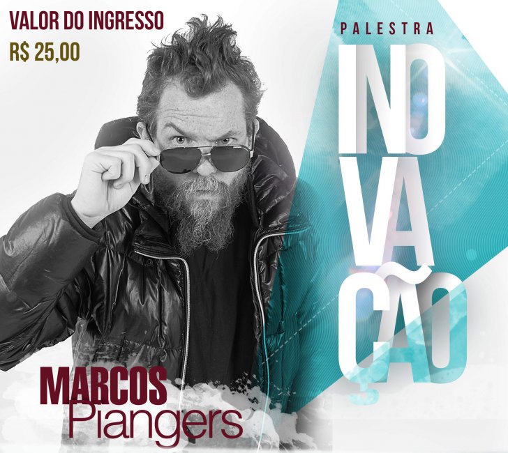 Inovação será tema de palestra com Marcos Piangers em Rio do Sul