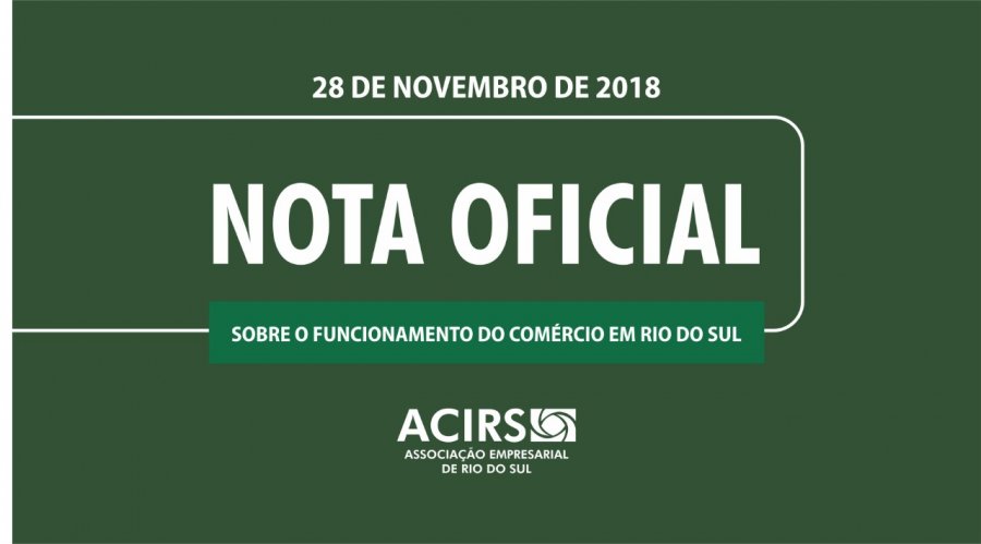 Nota da Associação Empresarial de Rio do Sul – ACIRS sobre o funcionamento do comércio em Rio do Sul