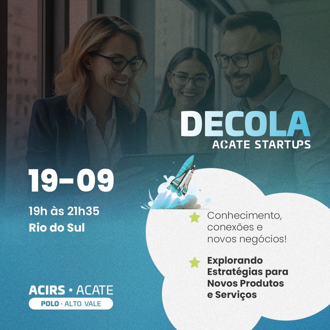 Convite Especial: Decola ACATE Startups – Rio do Sul!